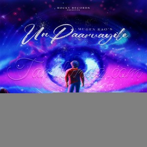 Un Paarvayile - Mugen Rao - Single (2024) (Shane Extreme)
